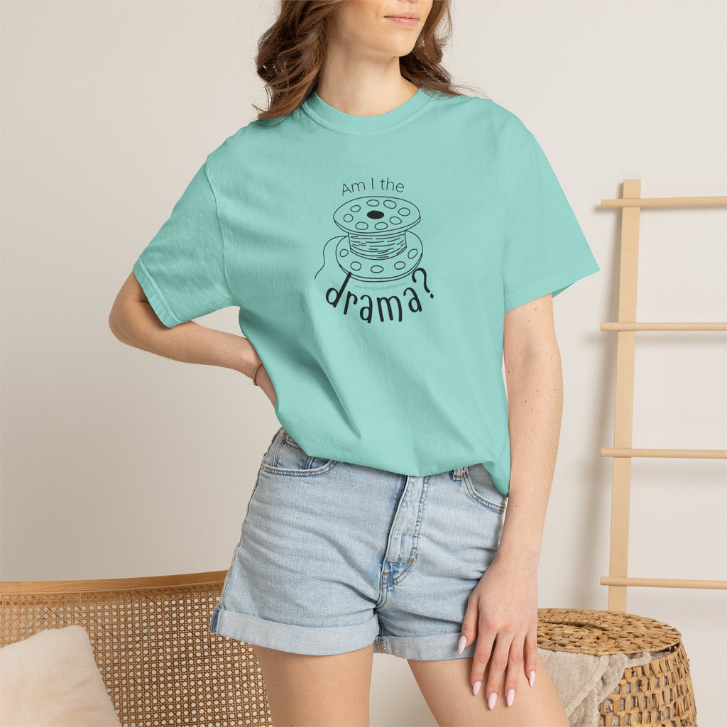 Am I The Drama? T-shirt