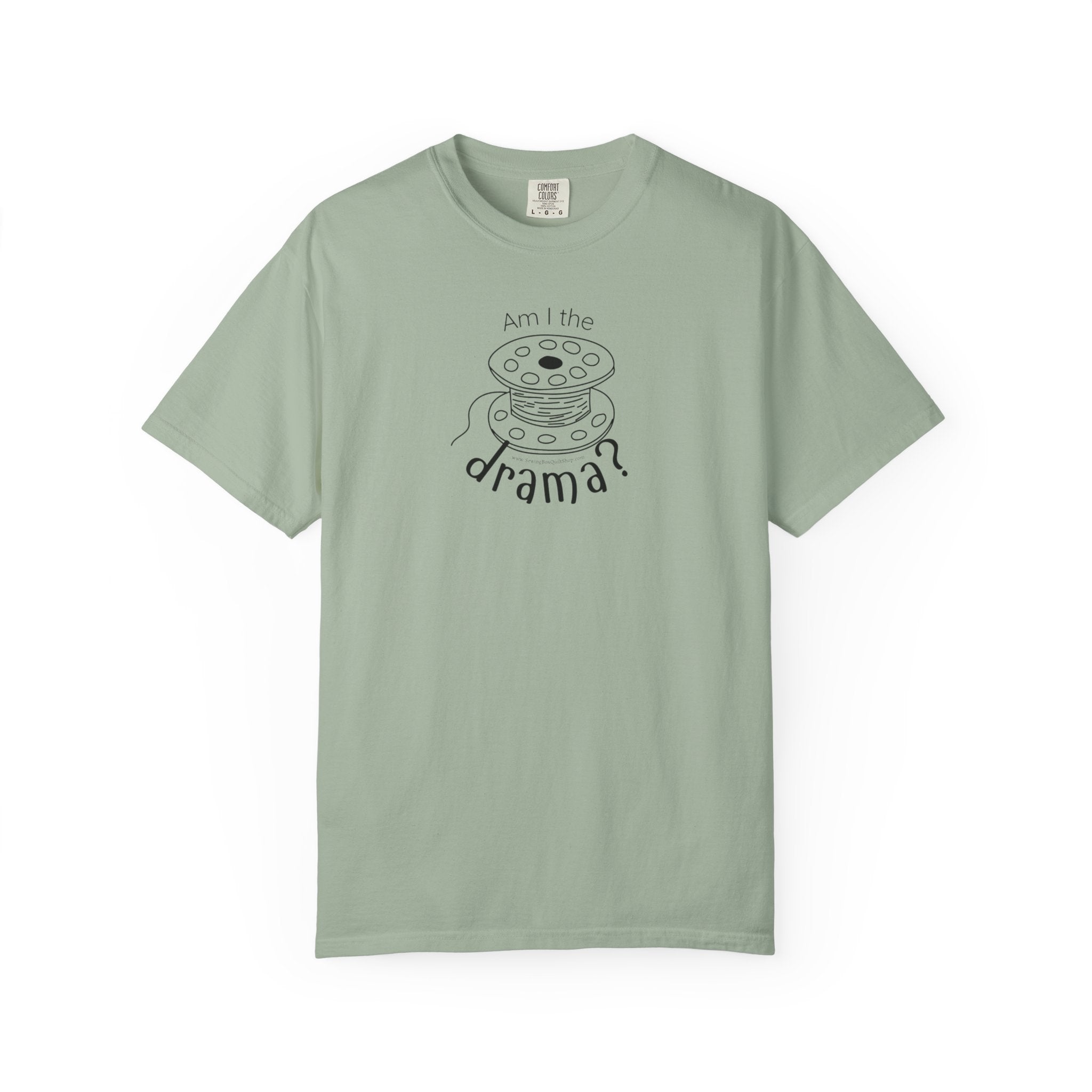 Am I The Drama? T-shirt