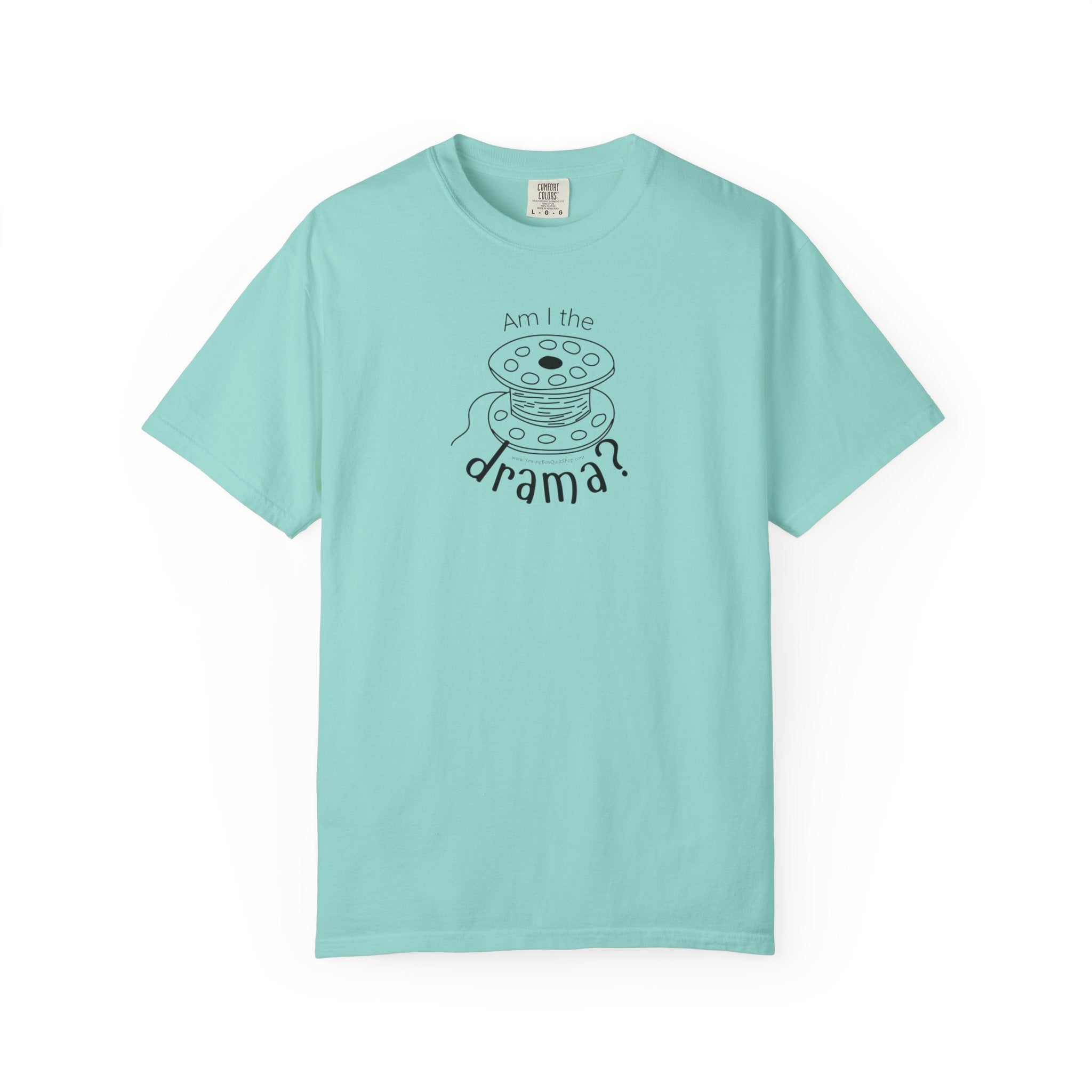 Am I The Drama? T-shirt