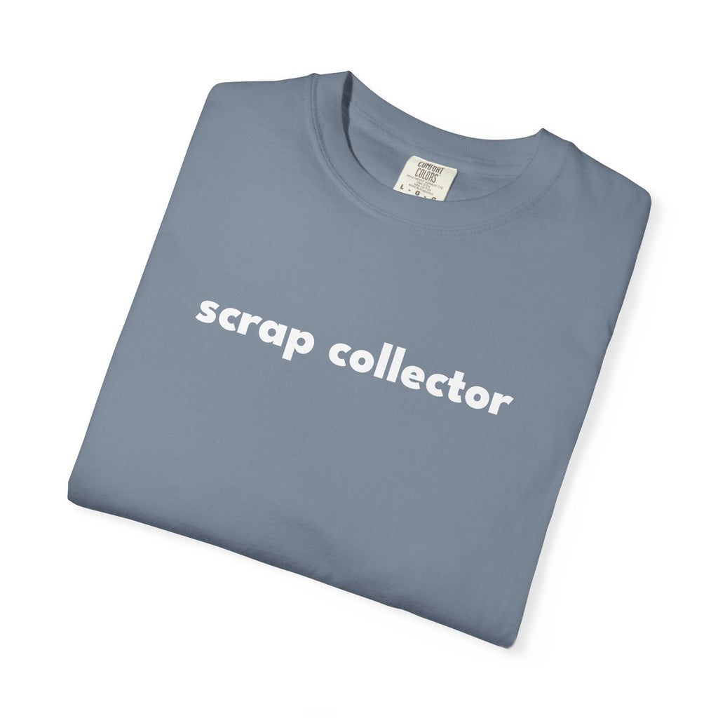 Scrap Collector T-shirt