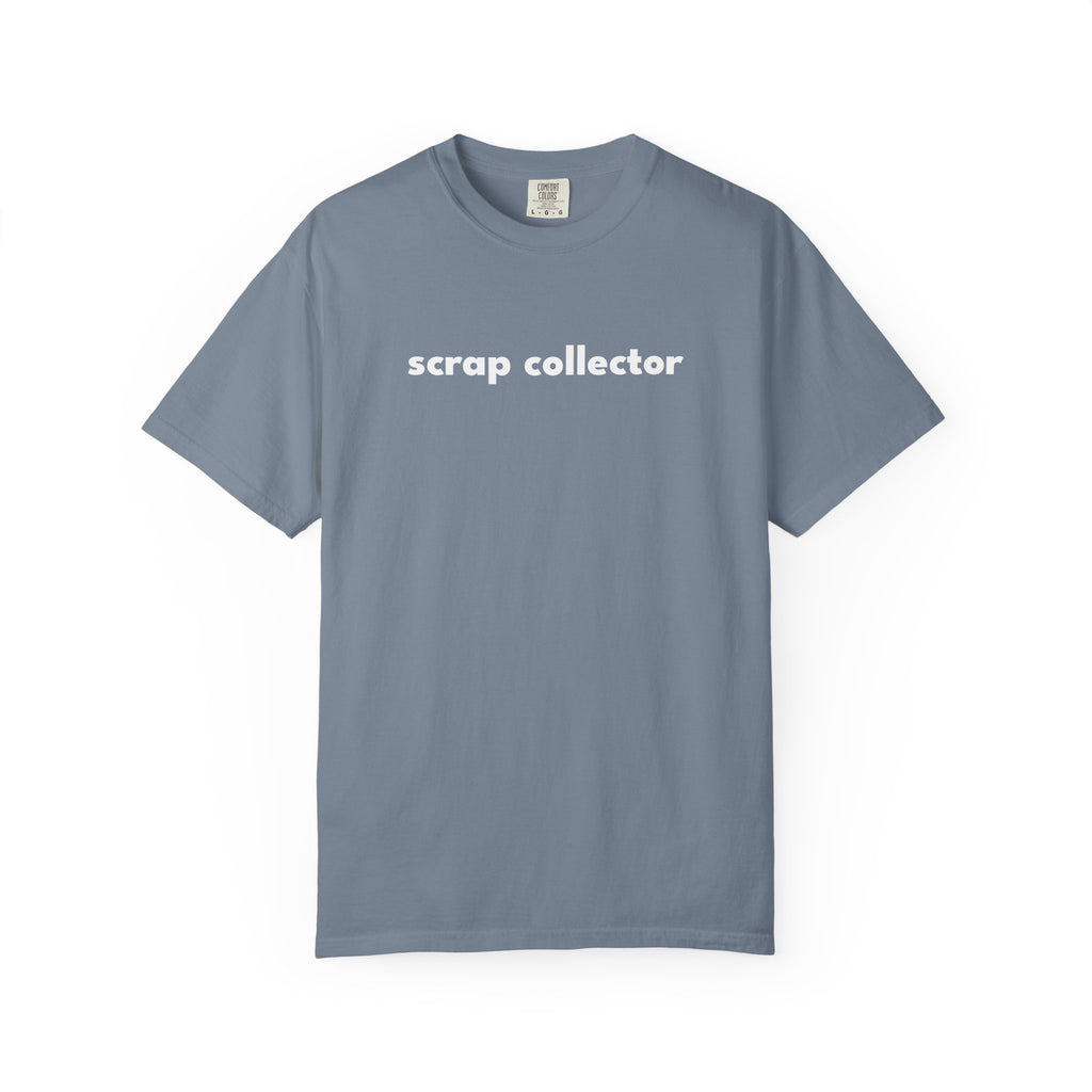 Scrap Collector T-shirt